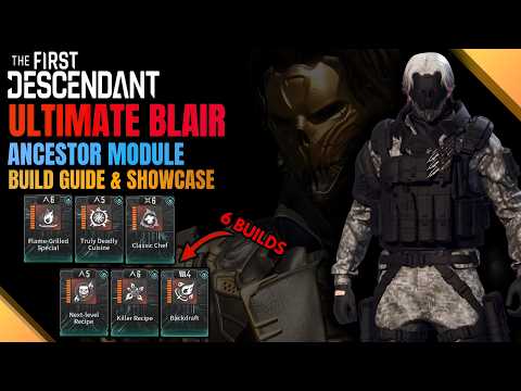 Ultimate Blair Build Guide - 6 Builds - Classic Chef, Flame Grill, Onslaught - The First Descendant