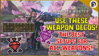 The *BEST* Weapon SKILLS & DECORATIONS for EACH WEAPON! [MH Wilds]