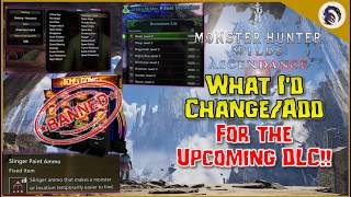 If I Could Change *THIS* for MHW Ascendance...