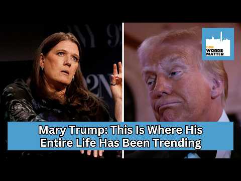 Mary Trump: This Is Where Trump’s Entire Life Has Been Trending