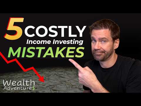 5 Mistakes That Are Quietly Costing Income Investors Thousands $$$