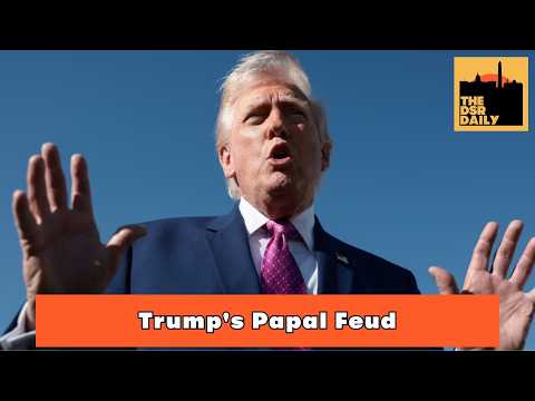 4/14: Trump's Papal Feud Reaches New Low