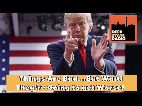 Things Are Bad...But Wait! They're Going to get Worse!