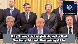 It Is Time for Legislators to Get Serious About Reigning AI In
