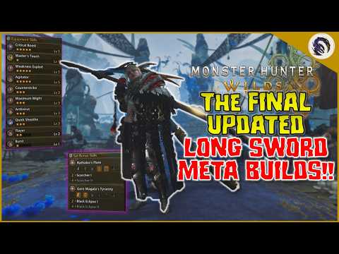 The *FINAL META SET UPDATE* for Long Sword!! [MH Wilds]