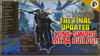 The *FINAL META SET UPDATE* for Long Sword!! [MH Wilds]