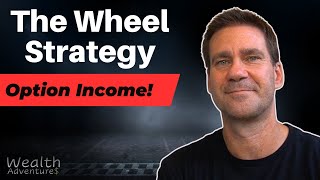 The WHEEL Strategy Walkthrough - Creating income from options with EXAMPLES