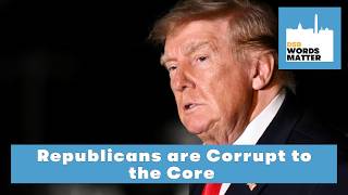 Republicans are Corrupt to the Core