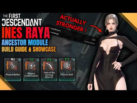 Updated Ines Build Guide - Actually Stronger! - Plasma Bullet - 4 Builds | The First Descendant