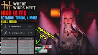 How to CORRECTLY Play Strategic Sword Bleed Build - Guide, Tuning, & Rotation | Where Winds Meet