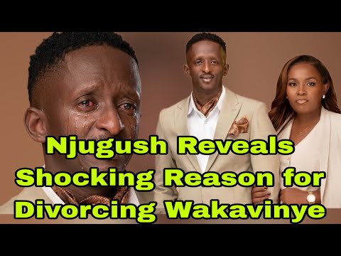 Painful Divorce! Njugush Confirms Breakup with His Wife Wakavinye for this Shocking Reason