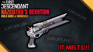 This Weapon MELTS!! - Updated Nazeistra's Devotion Build Guide - Ajax, Serena - The First Descendant