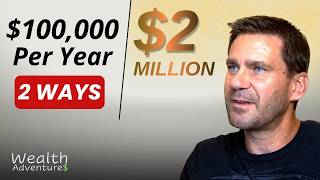 $100,000 a Year From $2 Million — Two Ways to Build It (Which One Survives a Crash?)