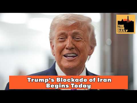 4/14: Trump's Blockade of Iran Begins Today