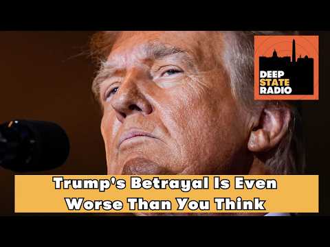 Trump's Betrayal Is Even Worse Than You Think