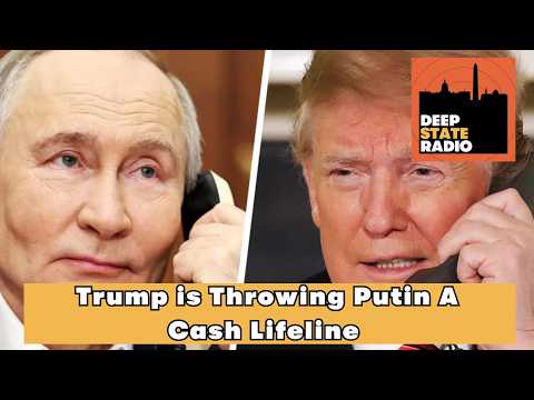 Trump is Throwing Putin A Cash Lifeline