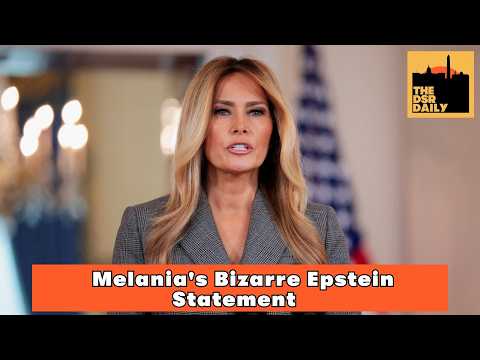 Weekly Wrap Up: Melania Trump's Bizarre Epstein Statement