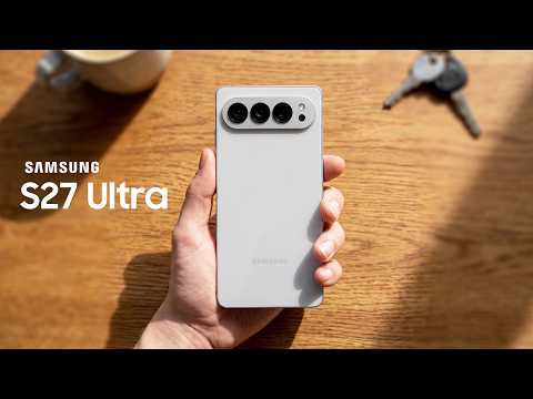 Samsung Galaxy S27 Ultra - Four Reasons to Ditch Your S26 Ultra!