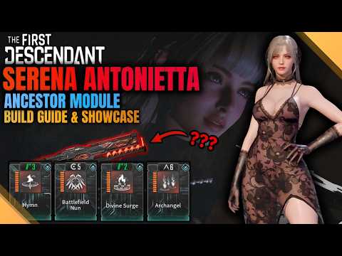 Updated Serena Build Guide - Archangel, Battlefield Nun, Onslaught, 4 Builds - The First Descendant