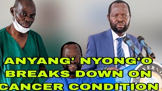 Sad!Anyang’ Nyong’o in Tears Reveals Shocking Details about his Cancer Condition