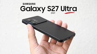 Samsung Galaxy S27 Ultra - Full Release Date, Specs & Price