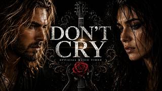 Don’t Cry | A Song for the Broken Hearts | Emotional 80s Hard Rock Ballad