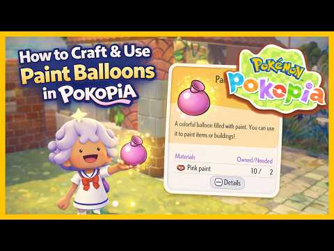 How to Craft & Use Paint Balloons in Pokémon Pokopia 🎨
