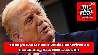 The Daily Blast: Trump’s Boast about Rallies Backfires as Humiliating New GOP Leaks Hit