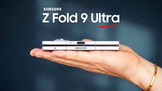 Samsung Galaxy Z Fold 9 Ultra - The Big Problem Samsung Must Fix!